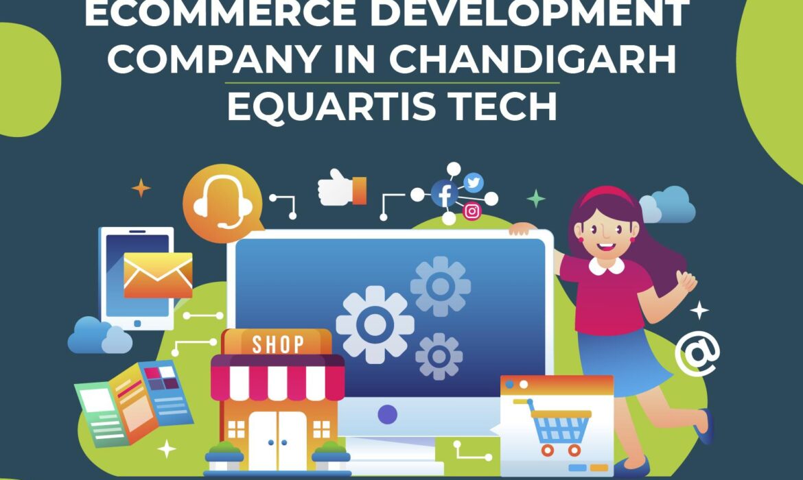 Ecommerce Development Company in Chandigarh | Equartis Tech