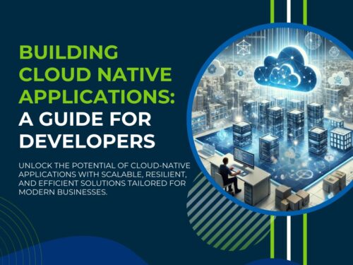 Building Cloud Native Applications: A Guide for Developers