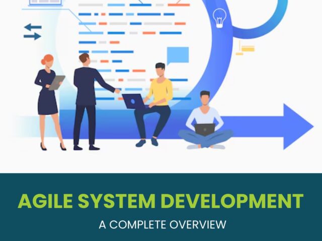 Agile System Development: A Complete Overview