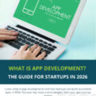 What Is App Development? The Guide for Startups in 2026